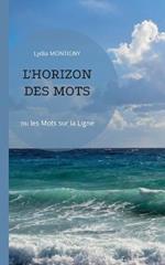 L'Horizon des mots: ou les Mots sur la ligne