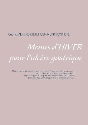 Menus d'hiver pour l'ulcere gastrique - Cedric Menard - cover