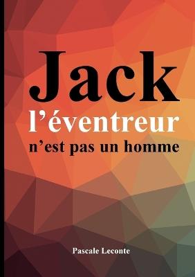 Jack l'éventreur n'est pas un homme: Florence Maybrick: la suspecte idéale ? - Pascale LeConte - cover