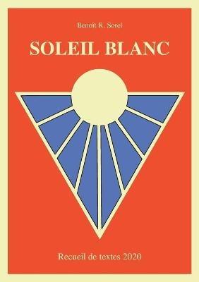 Soleil Blanc - Benoit R Sorel - cover