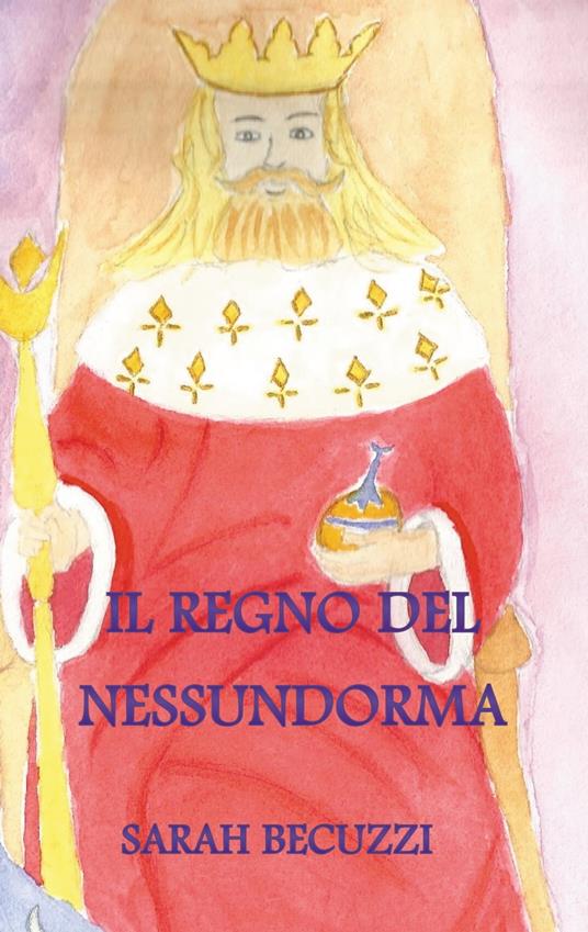 Il regno del Nessundorma - Sarah Becuzzi - ebook