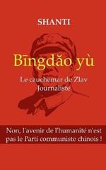 Bingdao yu: Le cauchemar de Zlav journaliste