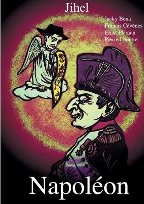 Napoléon: Jihel - Pierre Léoutre,Jacky Béna,Francis Cévènes - cover