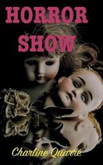 Horror Show: Et autres nouvelles d'epouvante