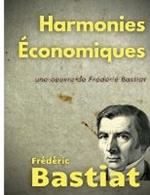 Harmonies Economiques: une oeuvre de Frederic Bastiat