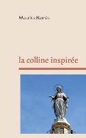 La colline inspiree - Maurice Barres - cover
