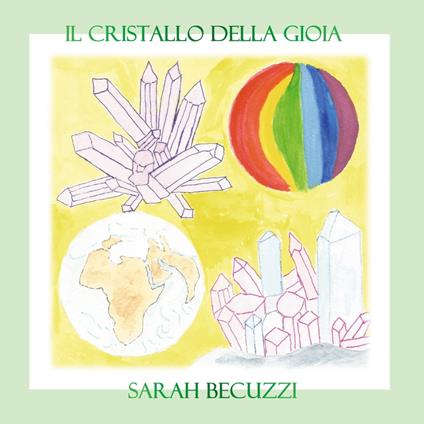 Il cristallo della gioia - Sarah Becuzzi - ebook