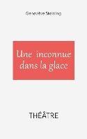 Une inconnue dans la glace - Geneviève Steinling - cover