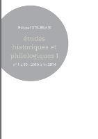 Études historiques et philologiques I: n° 1 à 59 - 2010 à fin 2014
