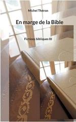 En marge de la Bible: Fictions bibliques III