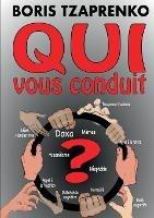 QUI vous conduit ? - Boris Tzaprenko - cover
