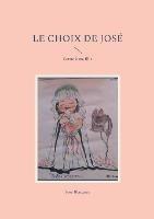 Libro in inglese Le Choix de Jose: Lettre à ma fille  - Jose Blazquez
