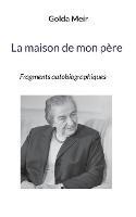 La maison de mon père: Fragments autobiographiques - Golda Meir - cover
