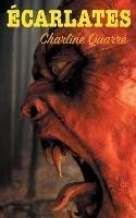 Ecarlates: Et autres histoires d'horreur