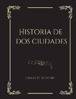 Historia de dos ciudades: Une Novela historica