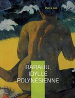 Rarahu, idylle polynesienne: Un livre de Pierre Loti