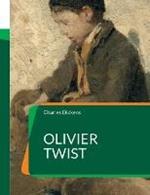 Olivier Twist: L'un des romans les plus universellement connus de Charles Dickens