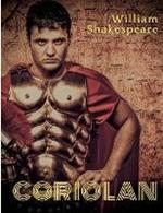 Coriolan: une tragédie de William Shakespeare s'inspirant de la vie de Coriolan, figure légendaire des débuts de la république romaine