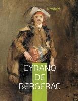 Cyrano de Bergerac: L'une des pieces les plus populaires du theatre francais - Edmond Rostand - cover