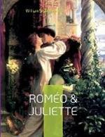 Romeo & Juliette: Une tragedie amoureuse de Shakespeare