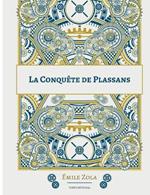 La Conquête de Plassans: Le quatrième roman de la série des Rougon-Macquart