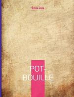 Pot-Bouille: Le dixieme roman de la serie des Rougon-Macquart