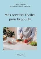 Mes recettes faciles pour la goutte.: Volume 1. - Cédric Menard - cover