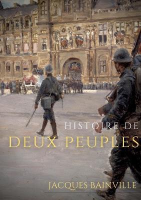 Histoire de deux peuples - Jacques Bainville - cover