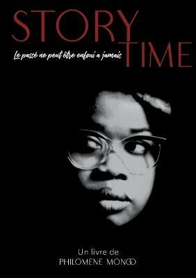 Story Time: Le passé ne peut-être enfoui à jamais - Philomène Mongo - cover