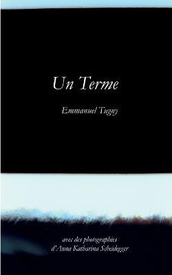 Un Terme - Emmanuel Tugny - cover