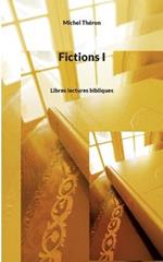 Fictions I: Libres lectures bibliques