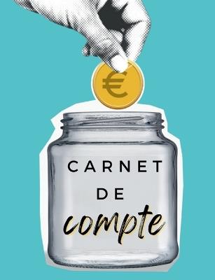Carnet de compte: Gestion budgétaire, Cahier de suivi de budget familial - 1 an de gestion de compte à compléter - Virginie Fratelli - cover