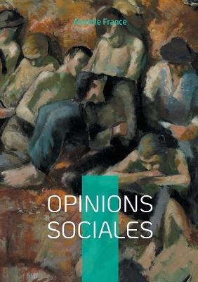 Opinions sociales: Plaidoyer pour la justice sociale - Anatole France - cover