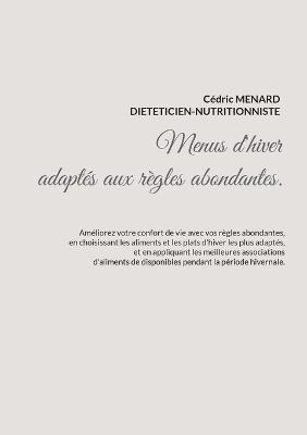 Menus d'hiver adaptés aux règles abondantes. - Cédric Menard - cover