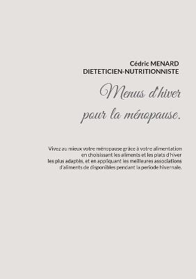 Menus d'hiver adaptés à la ménopause. - Cédric Menard - cover