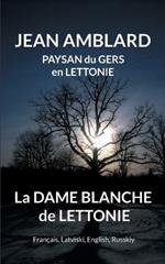La dame blanche de Lettonie: Fr, LV, Uk, Ru