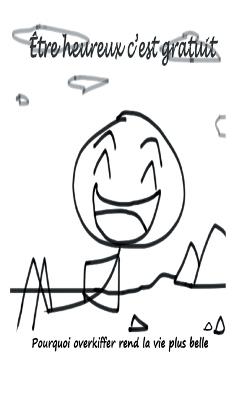 Être heureux c'est gratuit: Pourquoi overkiffer rend la vie plus belle - David Gabriel - cover