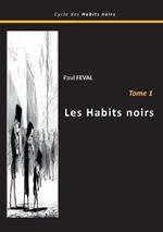 Les habits noirs: Tome 1