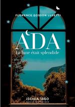 Ada: La lune était splendide