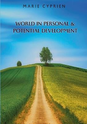 World in personal and potential development - Marie Cyprien - cover