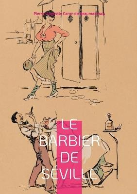 Le Barbier de Séville - Pierre-Augustin Caron De Beaumarchais - cover
