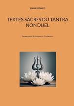 Textes sacres du tantra non duel: L'essence du Shivaïsme du Cachemire
