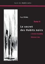 Le secret des Habits noirs: Tome 4