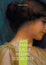 L'Âme humaine sous le régime socialiste: Plaidoyer pour un socialisme humaniste