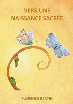 Vers une naissance sacrée - Florence Bertin - cover