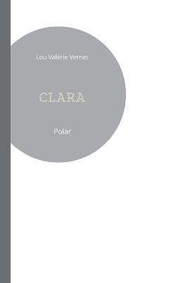 Clara - Lou Valérie Vernet - cover