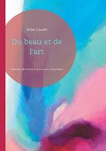Du beau et de l'art: Exploration philosophique de la beauté et des principes artistiques