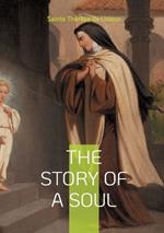 The story of a soul: The autobiography of Sainte Thérèse de Lisieux