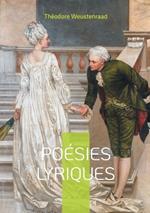Poésies lyriques: Découvrez l'alliance unique entre lyrisme romantique et engagement social dans la poésie de Théodore Weustenraad