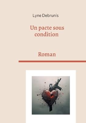 Un pacte sous condition - Lyne Debrunis - cover